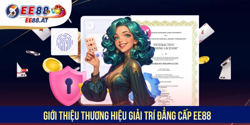 Giới thiệu thương hiệu giải trí đẳng cấp EE88